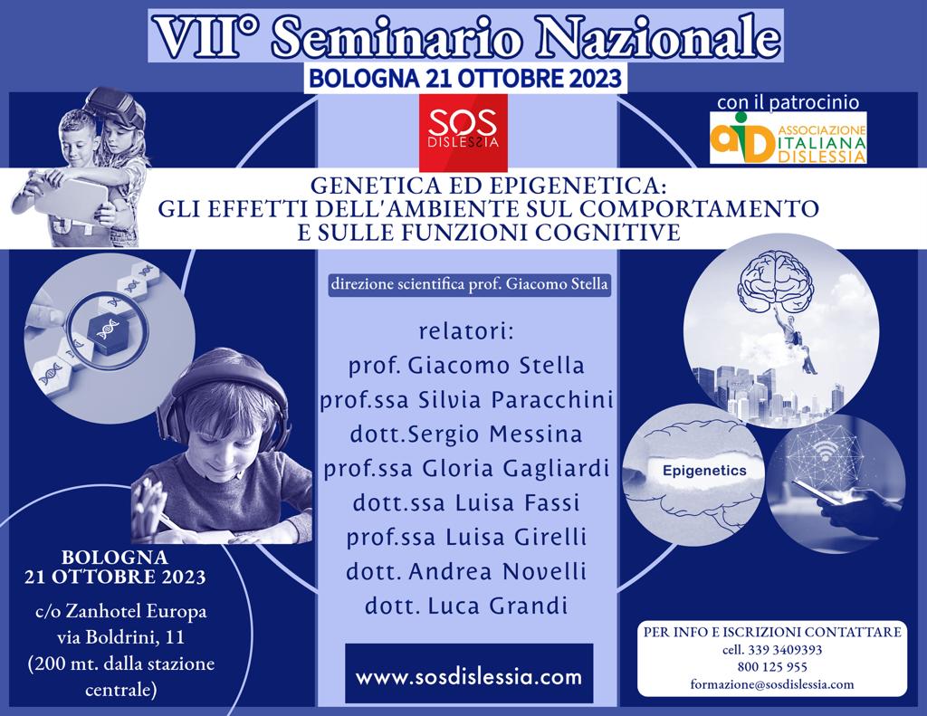 Genetica ed epigenetica : gli effetti dell’ambiente sul comportamento e sulle funzioni cognitive - VII seminario nazionale di SOS Dislessia